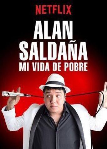 Alan Saldaña: Mi vida de pobre Poster