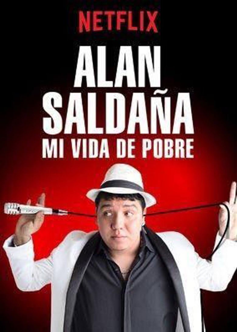 Alan Saldaña: Mi vida de pobre Poster