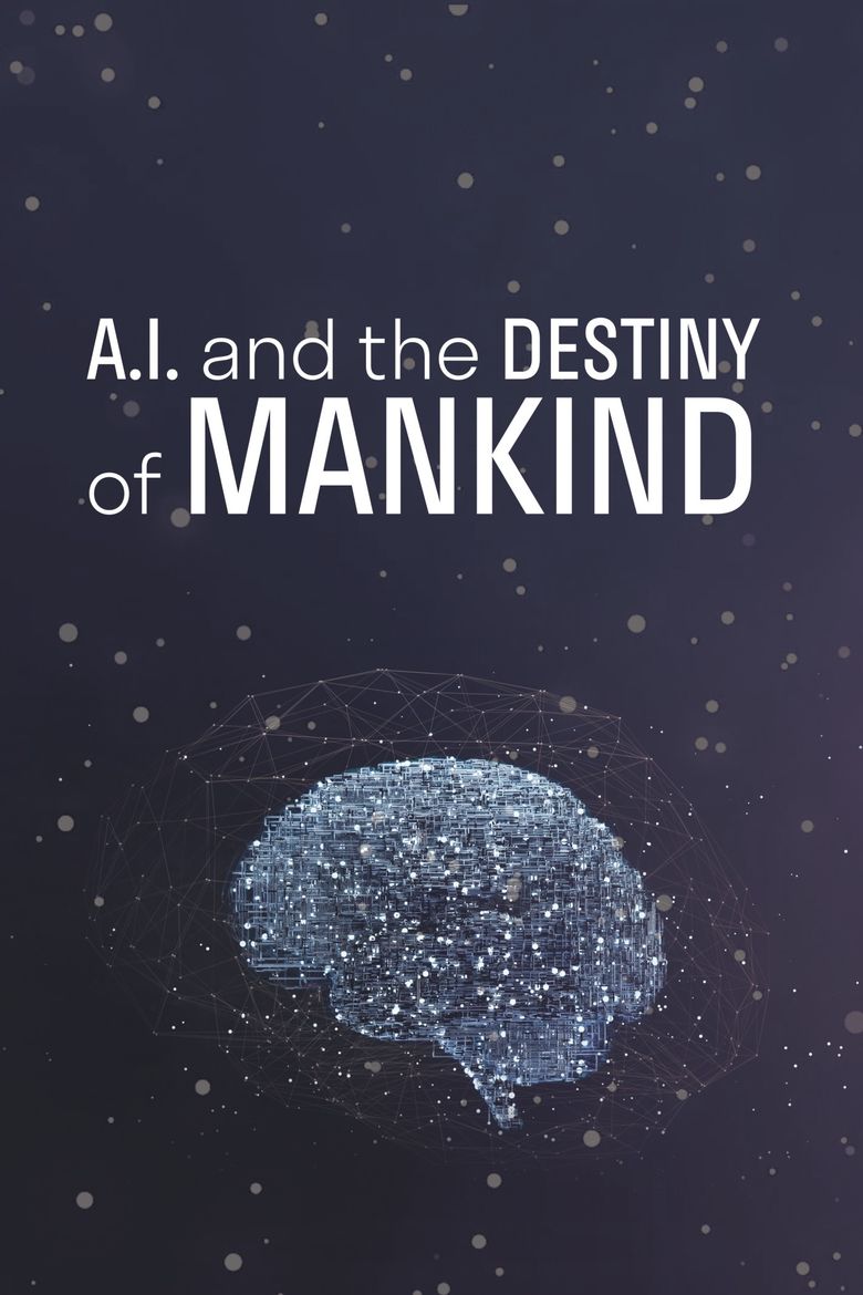 A.I. & the Destiny of Mankind Poster