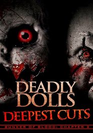  Bunker of Blood: Chapter 2 - Deadly Dolls: Deepest Cuts Poster