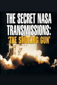  The Secret NASA Transmissions: The Smoking Gun Poster