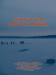  This Is a Film About My Mother Poster
