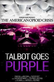  The American Opioid Crisis: Talbot Goes Purple Poster