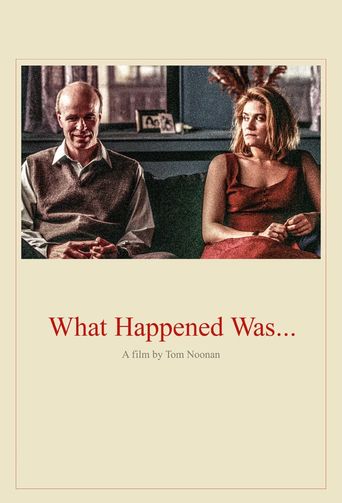  What Happened Was... Poster