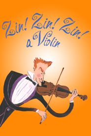  Zin! Zin! Zin! A Violin! Poster