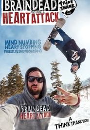  Brain Dead And Having A Heart Attack Poster