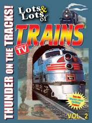  Lots & Lots of Trains V 2 - Thunder on the Tracks Poster