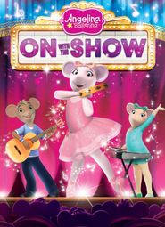  Angelina Ballerina : On With the Show Poster