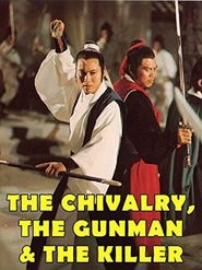  The Chivalry, the Gunman and Killer Poster