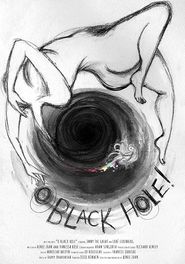  O Black Hole! Poster