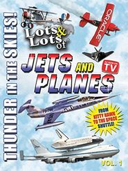 Lots & Lots of Jets and Planes: Thunder in the Skies Poster