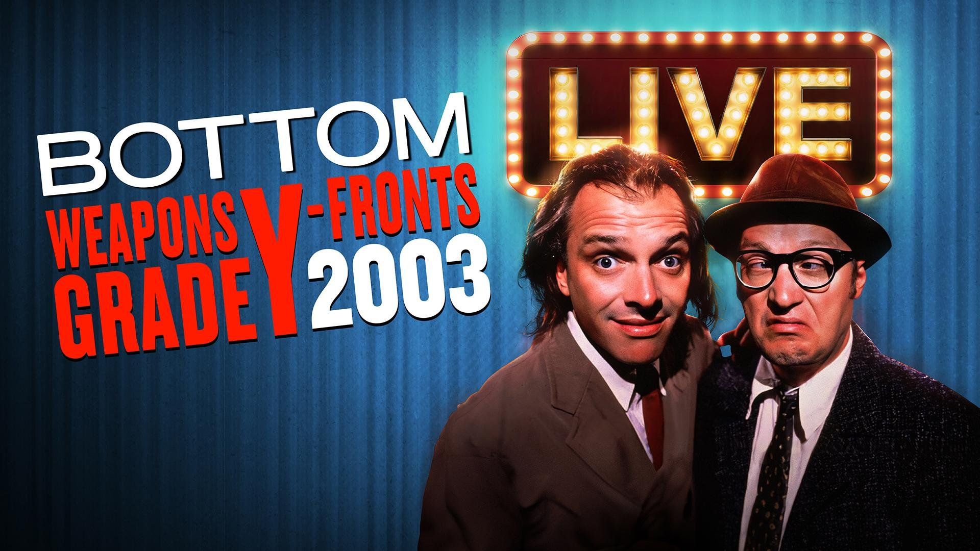 bottom live 2003 weapons grade y fronts tour