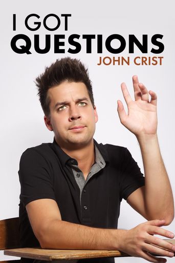  John Crist: I Got Questions Poster