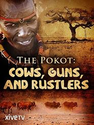  Pokot: Guns Cows and Rustlers Poster