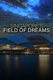  Singapore's Field of Dreams Poster
