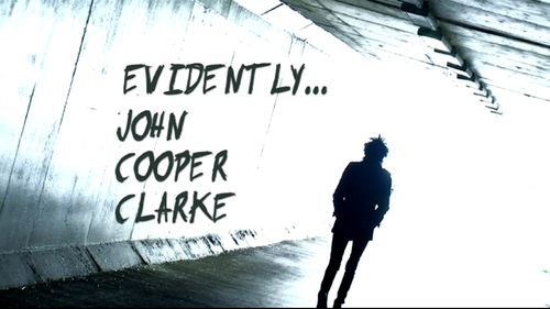 Evidently... John Cooper Clarke Poster