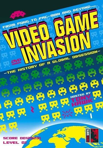 Video Game Invasion: The History of a Global Obsession Poster