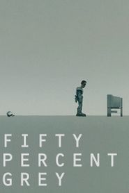  Fifty Percent Grey Poster