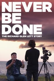 Never Be Done: The Richard Glen Lett Story Poster