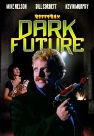  Rifftrax: Dark Future Poster