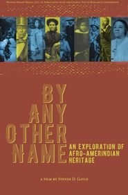  By Any Other Name: An Exploration of Afro-Amerindian Heritage Poster
