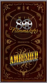  Ambushed: The Uncertain Hour before Death Poster