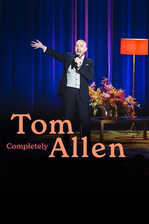 Tom Allen: Completely: Where to Watch and Stream Online | Reelgood