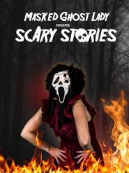  Masked Ghost Lady presents Scary Stories Poster