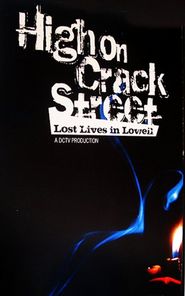  High on Crack Street: Lost Lives in Lowell Poster