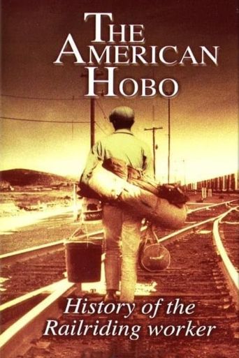  The American Hobo: History of the Railriding Worker Poster