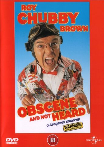  Roy Chubby Brown: Obscene and Not Heard Poster