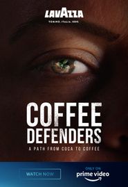  Coffee Defenders: a Path from Coca to Coffee Poster