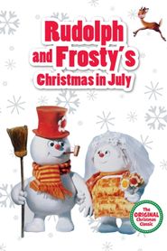  Rudolph and Frosty's Christmas in July Poster
