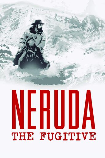  Neruda: The Fugitive Poster