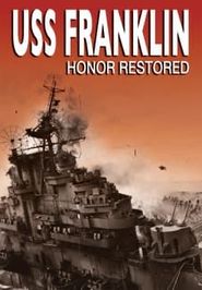  USS Franklin: Honor Restored Poster