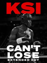  KSI: Can't Lose - Extended Cut Poster