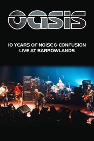  Oasis: 10 Years of Noise & Confusion Poster