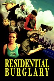  Residential Burglary: Based on True Jack Boyz Stories Poster