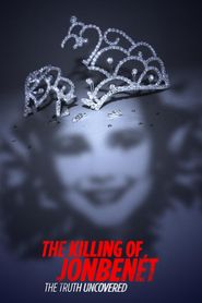 The Killing of JonBenet: The Truth Uncovered Poster
