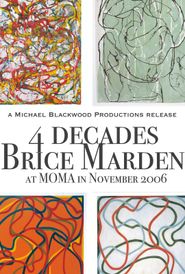  Brice Marden: 4 Decades Poster