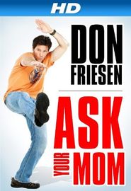  Don Friesen: Ask Your Mom Poster