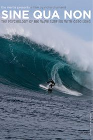  Sine Qua Non: The Psychology of Big Wave Surfing with Greg Long Poster