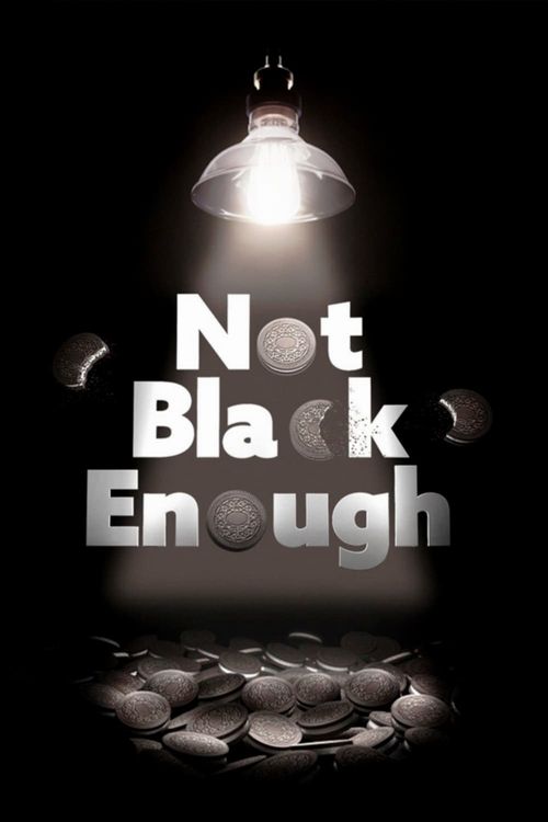 Not Black Enough Poster