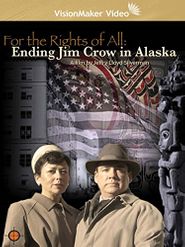  For the Rights of All: Ending Jim Crow in Alaska Poster
