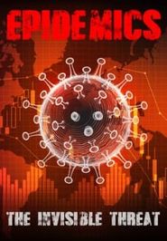  Epidemics: The Invisible Threat Poster