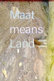 Maat Means Land Poster