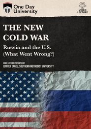  The New Cold War: Russia and the U.S. (What Went Wrong?) Poster