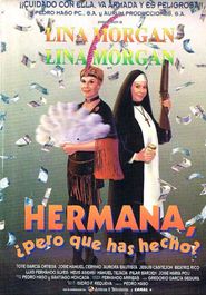  Hermana, ¿pero qué has hecho? Poster