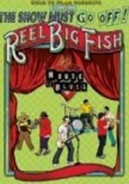  Reel Big Fish - Live At The House Of Blues Poster