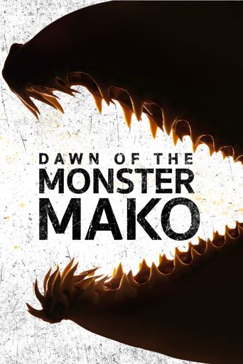  Dawn of the Monster Mako Poster
